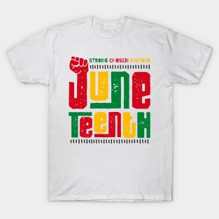 Juneteenth Strong Chosen Inspired T-Shirt